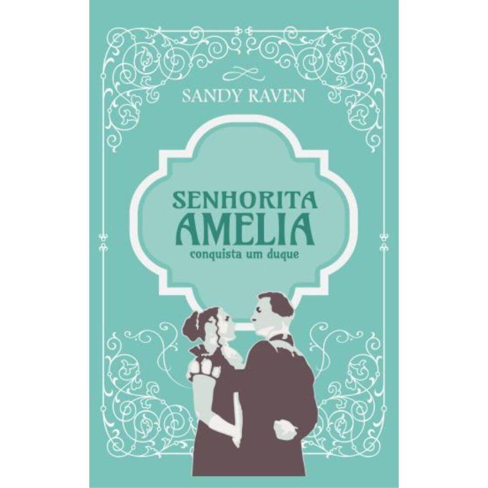 Senhorita Amelia conquista um duque