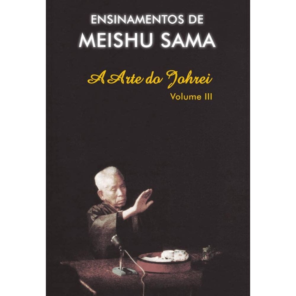 A Arte do Johrei volume III