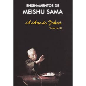 A Arte do Johrei volume III