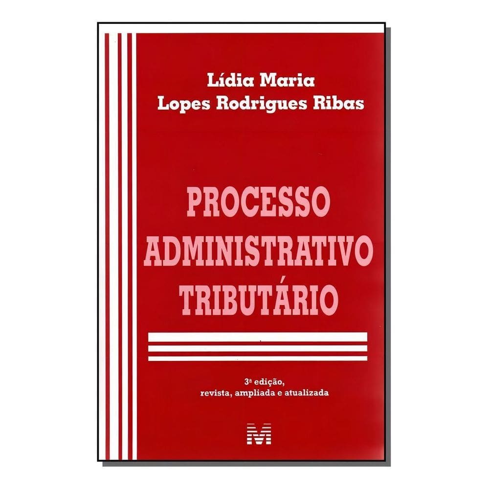 Processo Administrativo Tributário - 3 Ed./2007