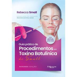 Guia Pratico De Procedimentos Com Toxina Botulinica De Small