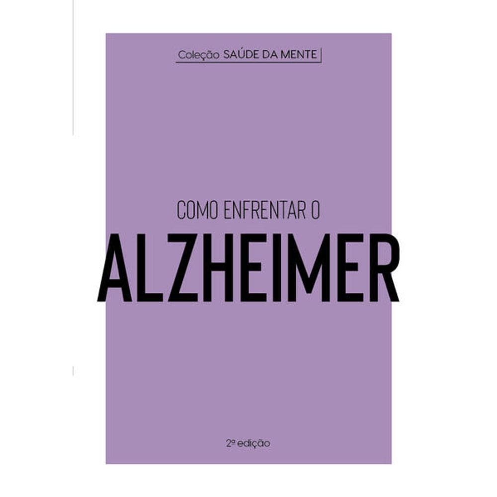 Como Enfrentar o Alzheimer