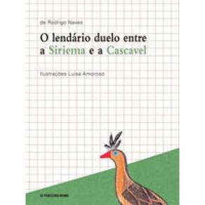 O Lendário Duelo Entre A Siriema E A Cascavel