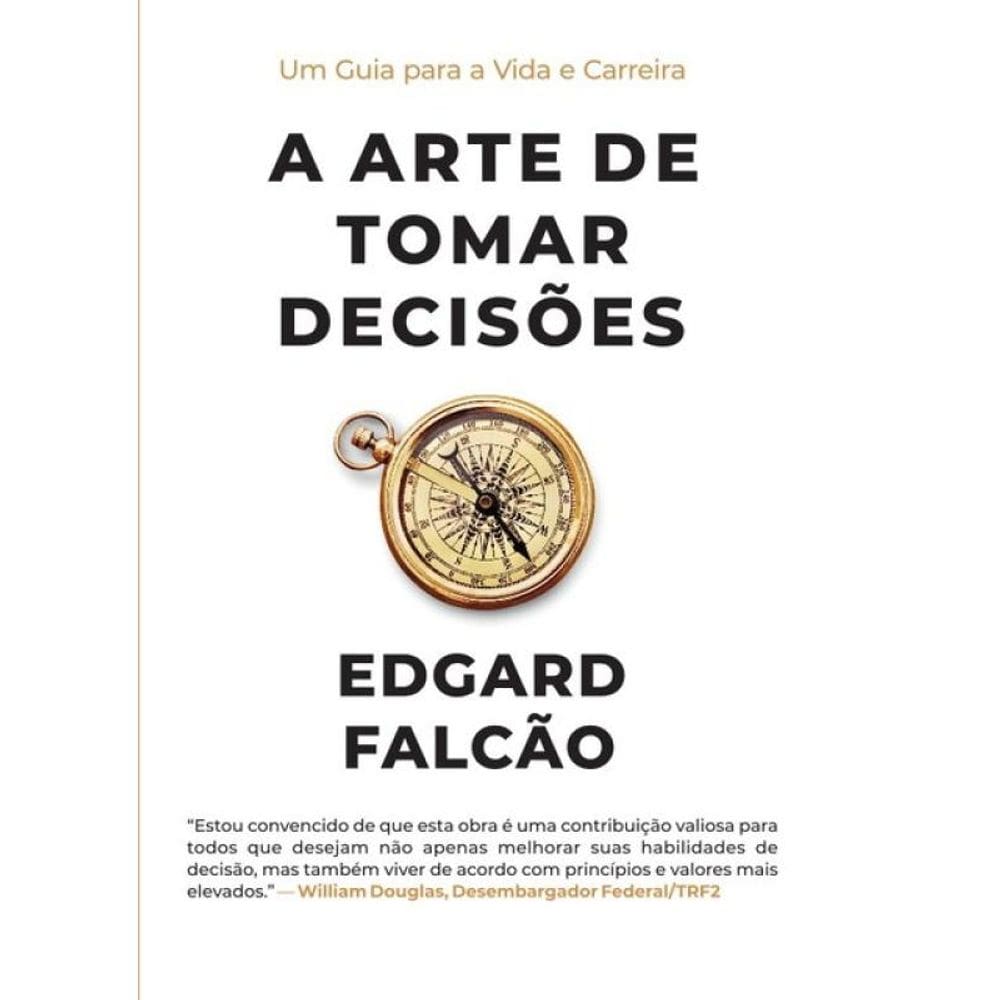 A Arte De Tomar Decisões