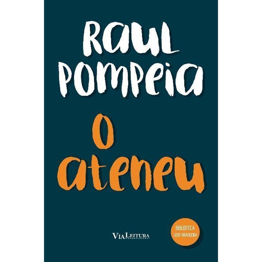 o Ateneu - Edição Integral