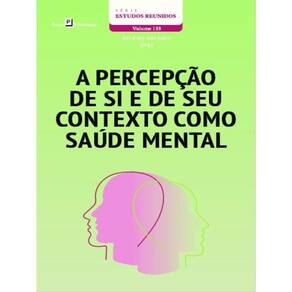 A Percepção De Si E De Seu Contexto Como Saúde Mental