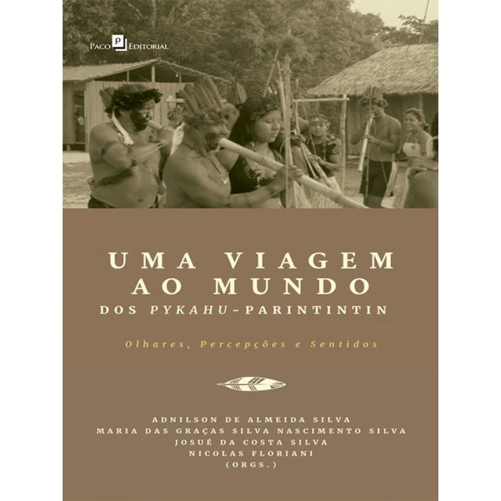 Uma Viagem Ao Mundo Dos Pykahu-Parintintin