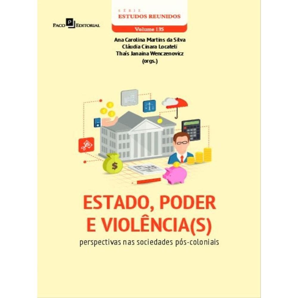 Estado, Poder E Violência(S) - Vol. 1