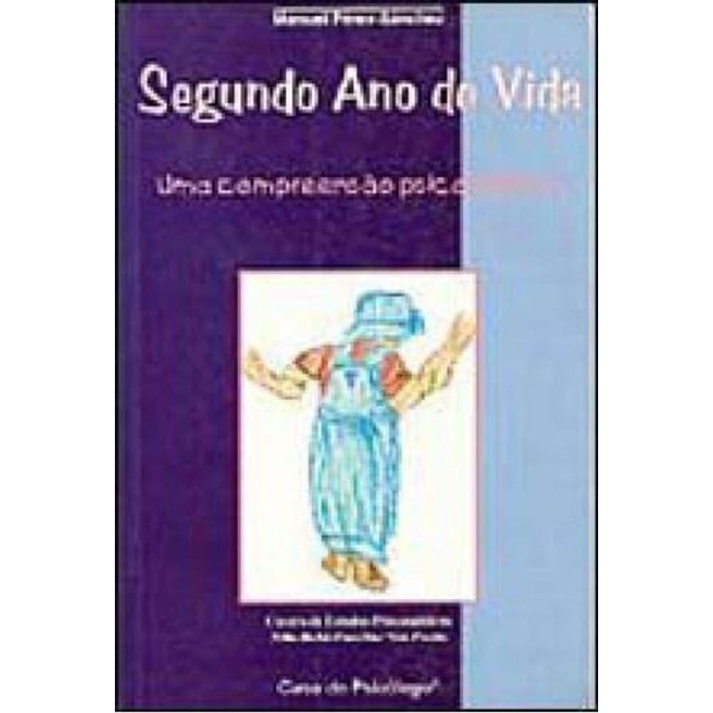 Segundo Ano De Vida - Uma Compreensão Psicanalítica