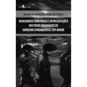 Marcadores territoriais e representações dos povos originários do corredor Etnoambiental Tupi Mondé