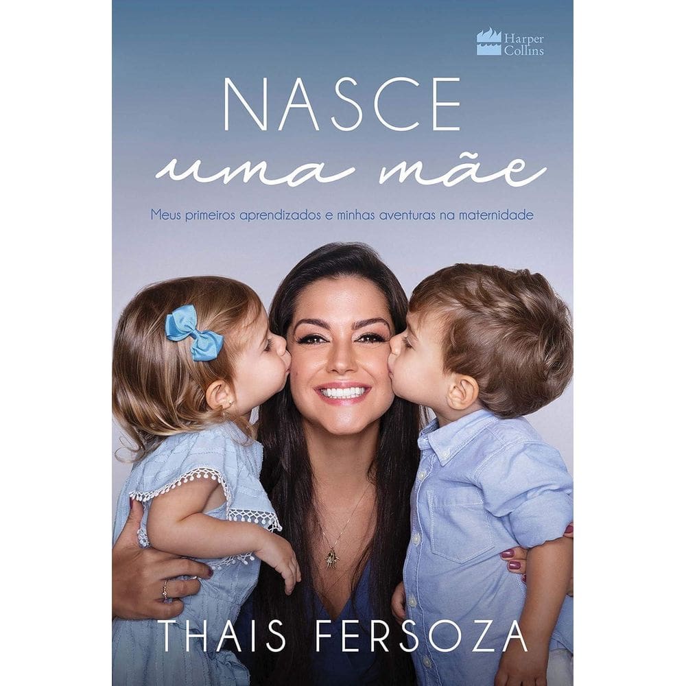 Livro: Nasce Uma Mãe Autor: Thais Fersoza Novo, Lacrado