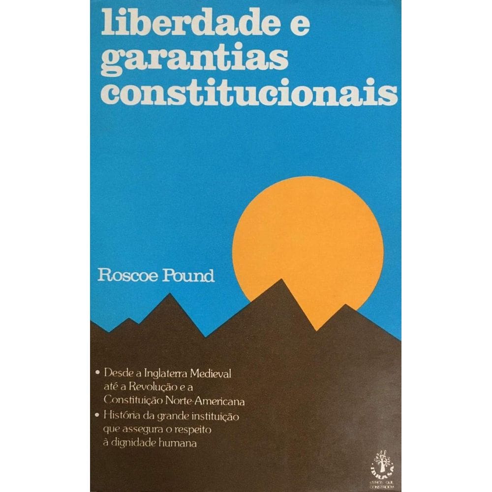 Livro: Liberdade E Garantias Constitucionais Autor: Roscoe