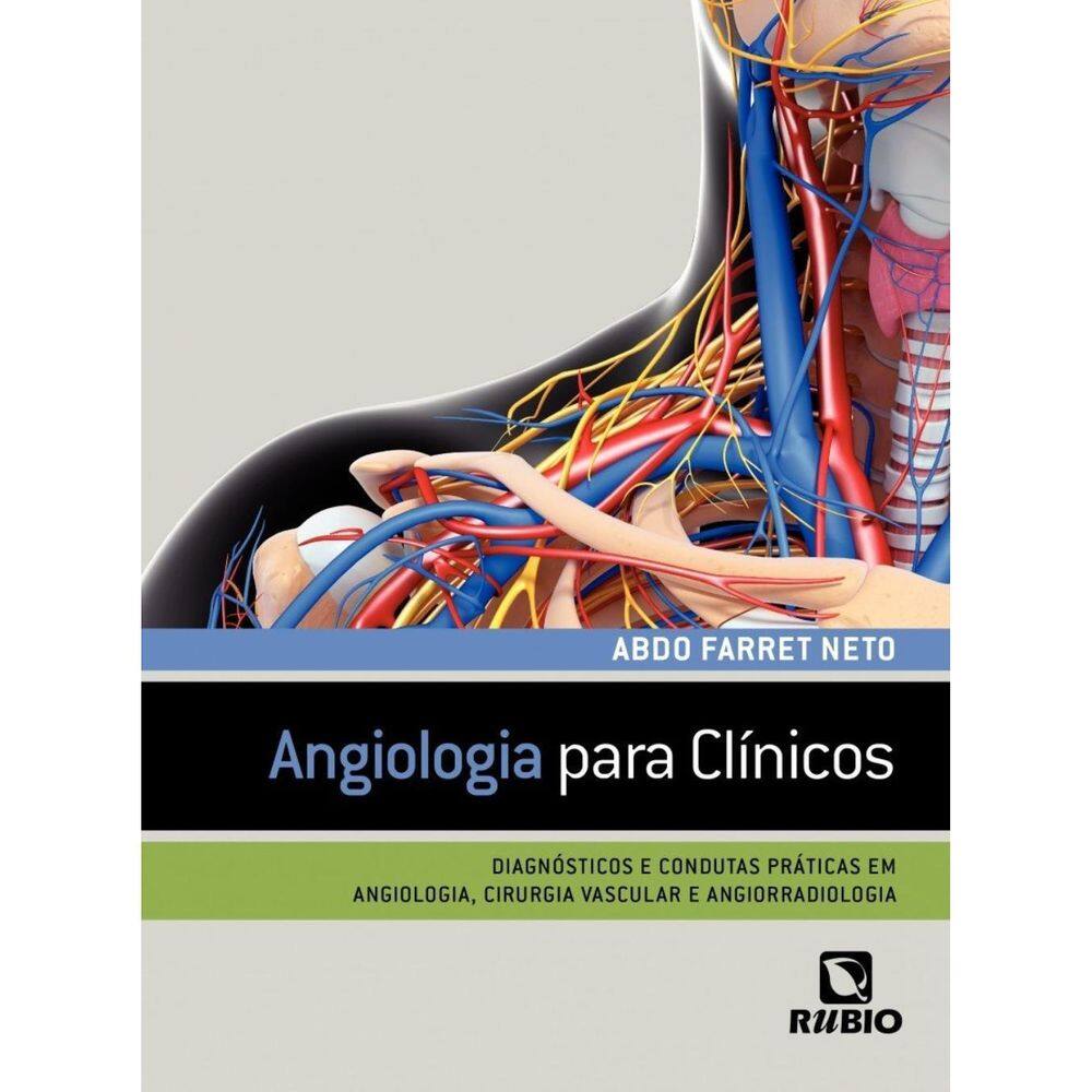 Livro: Angiologia Para Clínicos Diagnósticos E Condutas