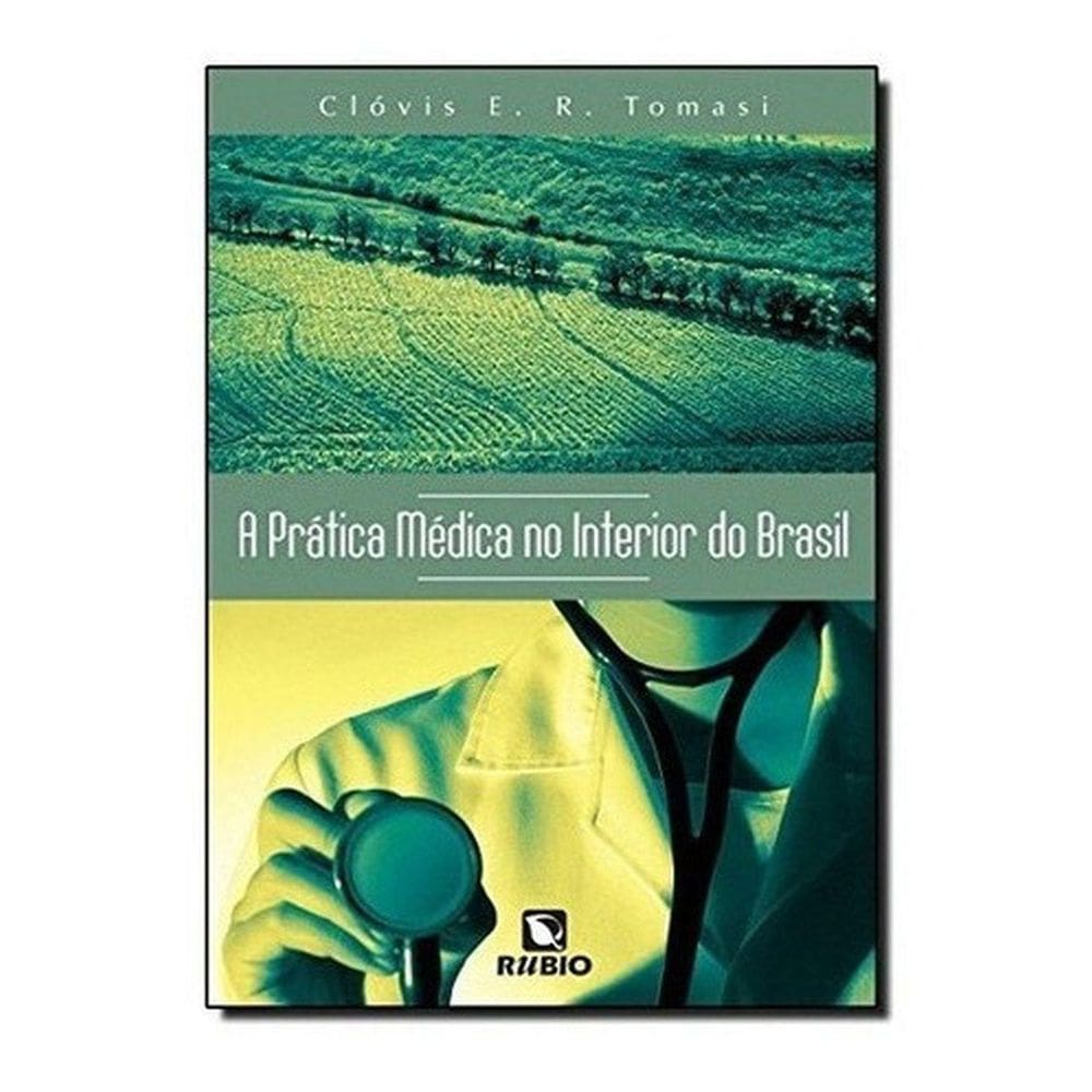 Livro: A Prática Médica No Interior Do Brasil Autor: Clóvis