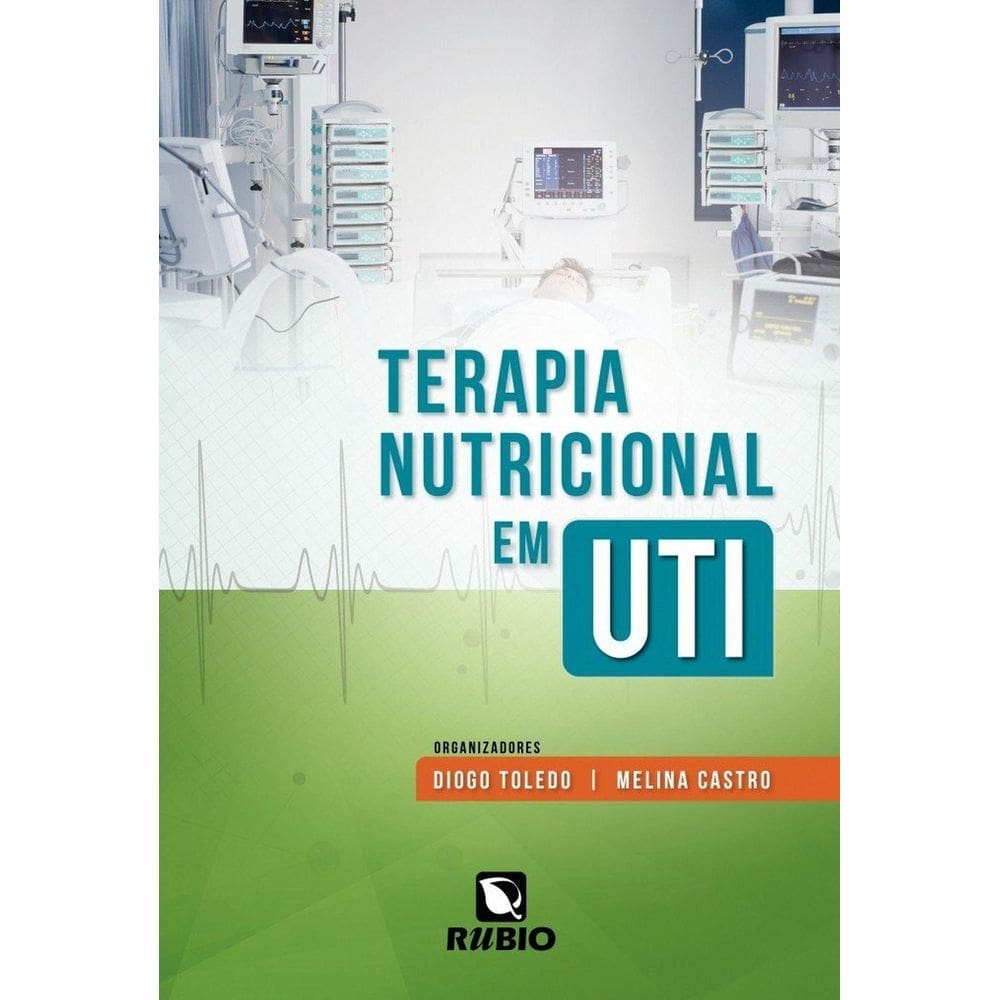 Livro: Terapia Nutricional Em Uti Autor: Diogo Toledo