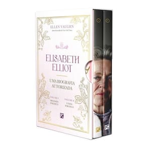 Elisabeth Elliot: Uma Biografia Autorizada - Ellen Vaughn