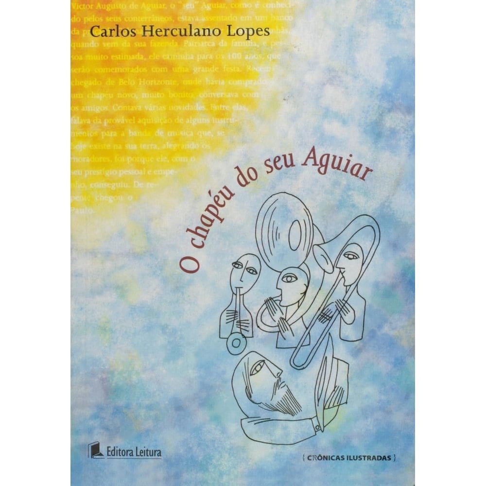 Livro: O Chapéu Do Seu Aguiar - Crônicas Ilustradas