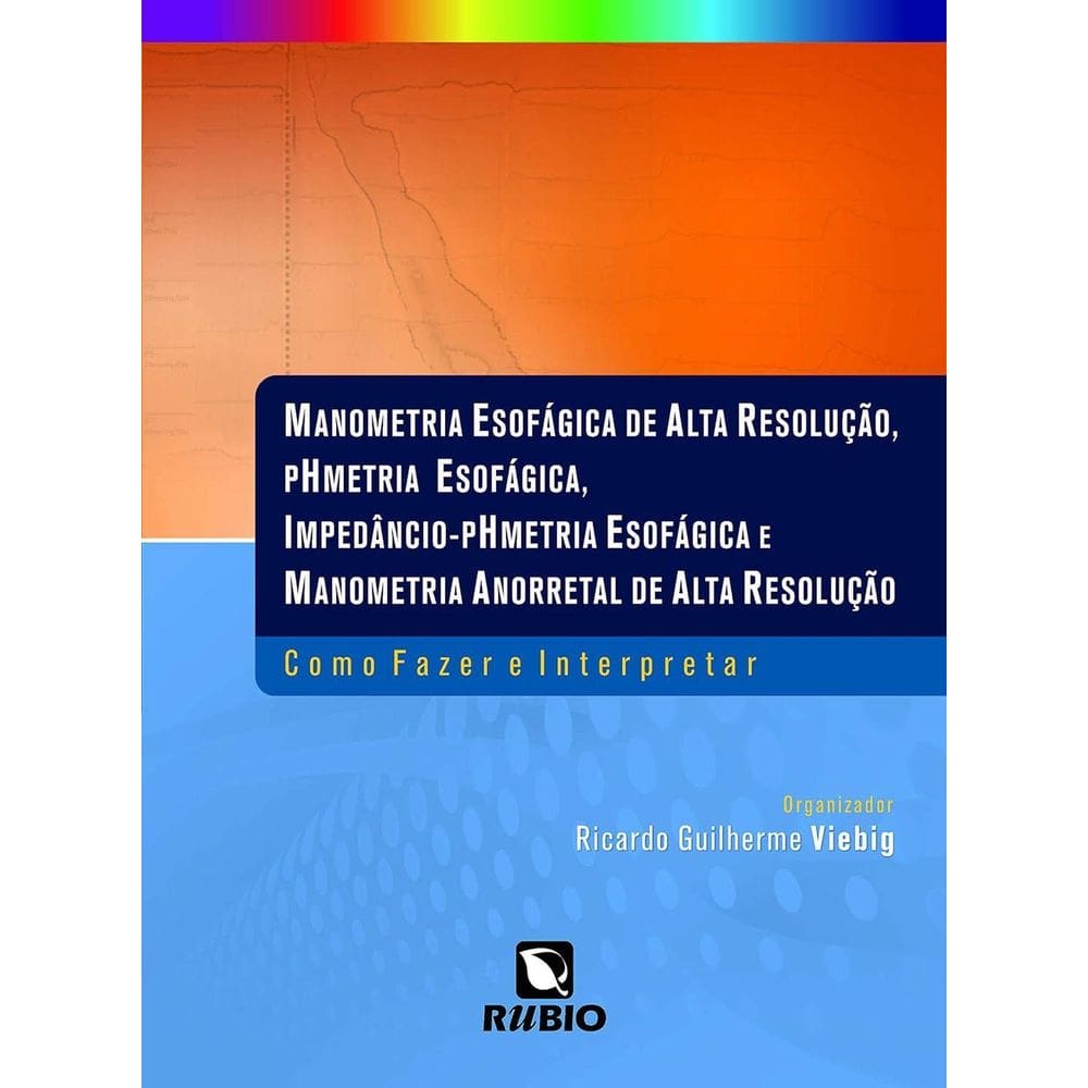 Livro: Manometria Esofágica, Phmetria, Impedâncio
