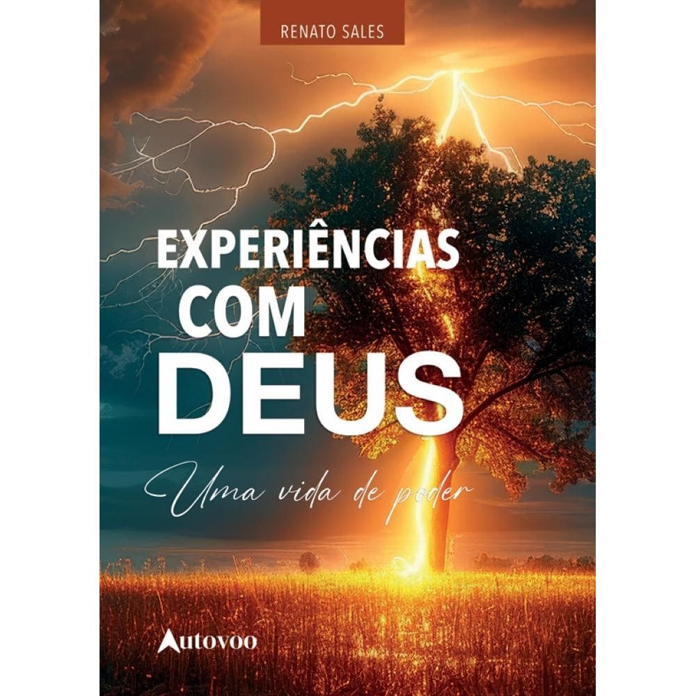 Experiências com Deus: uma vida de poder