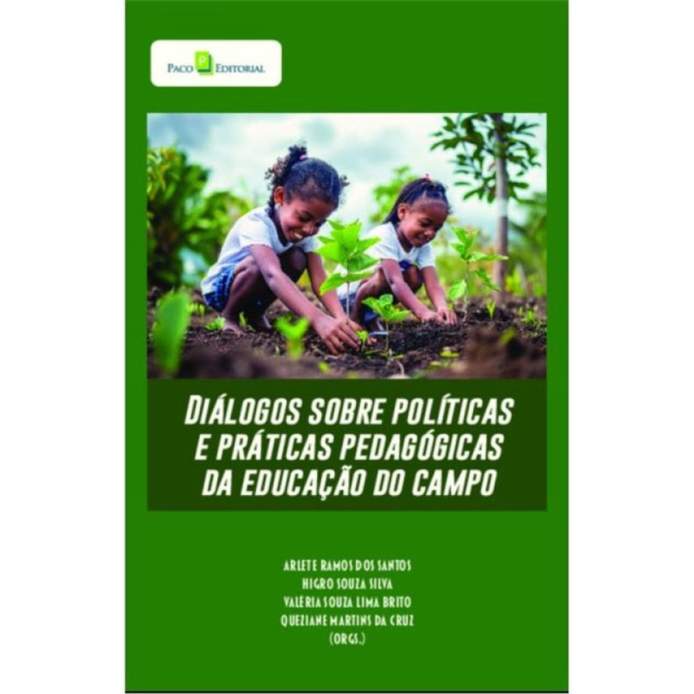 Diálogos Sobre Políticas E Práticas Pedagógicas Da Educação Do Campo