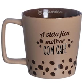 Caneca A Vida Fica Melhor Com Café Cerâmica Marrom 400ML