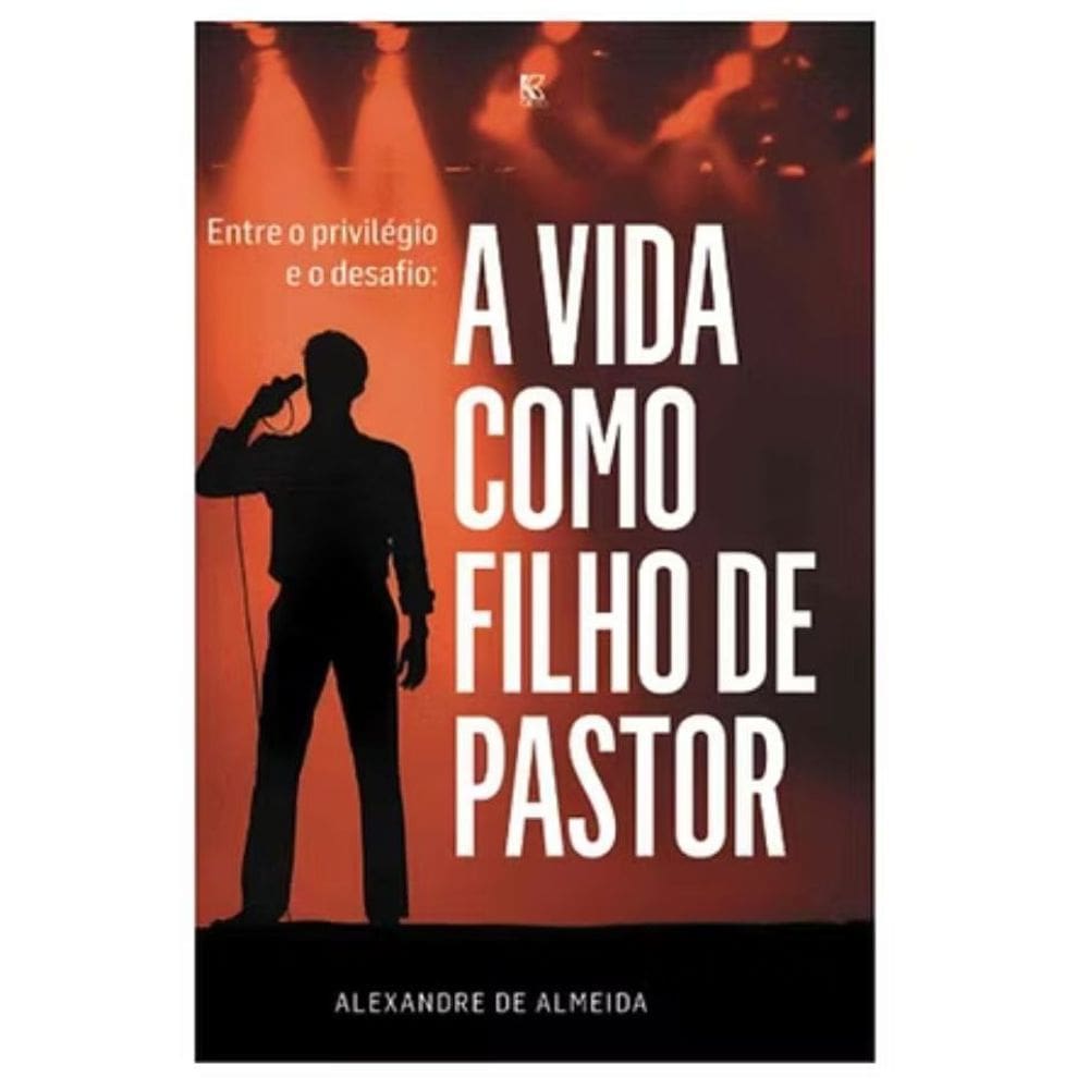 A vida como filho de pastor - Alexandre de Almeida