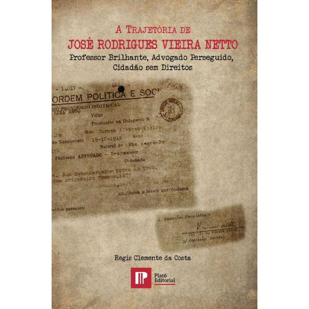 A Trajetoria De José Rodrigues Vieira Neto