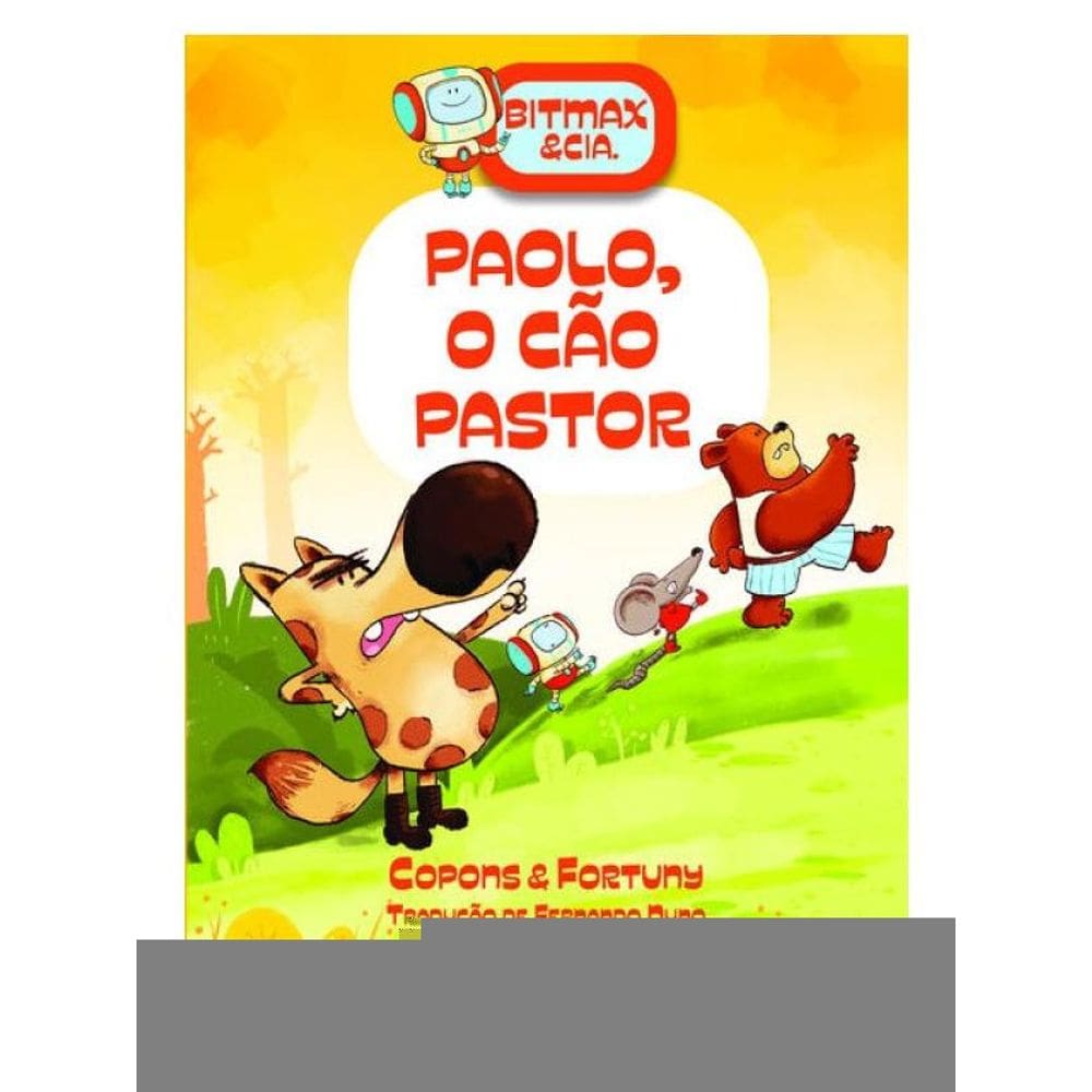 Bitmax & Cia.: Paolo, O Cão Pastor - Vol. 4