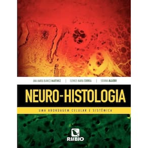 Livro: Neuro-Histologia - Uma Abordagem Celular E Sistêmica