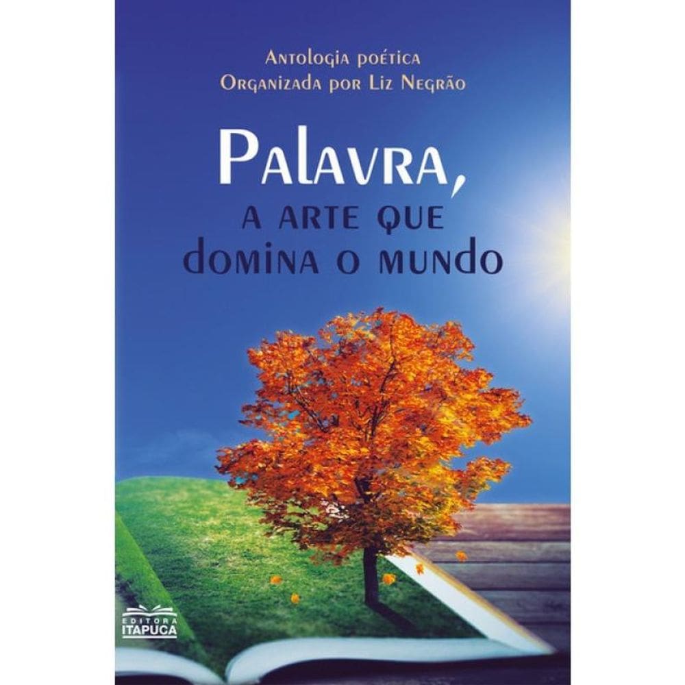 Palavra, A Arte Que Domina O Mundo