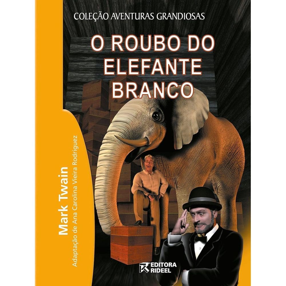 Livro: O Roubo Do Elefante Branco Autor: Mark Twain