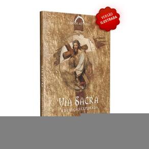 Via Sacra: A Devoção Explicada