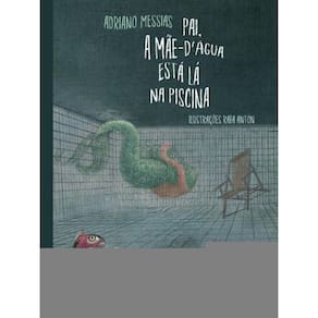 Pai, A Mãe D’Água Está Lá Na Piscina