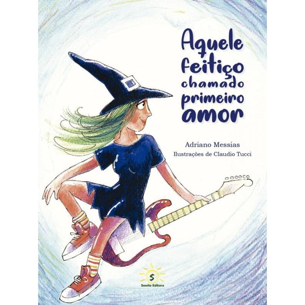 Aquele Feitiço Chamado Primeiro Amor
