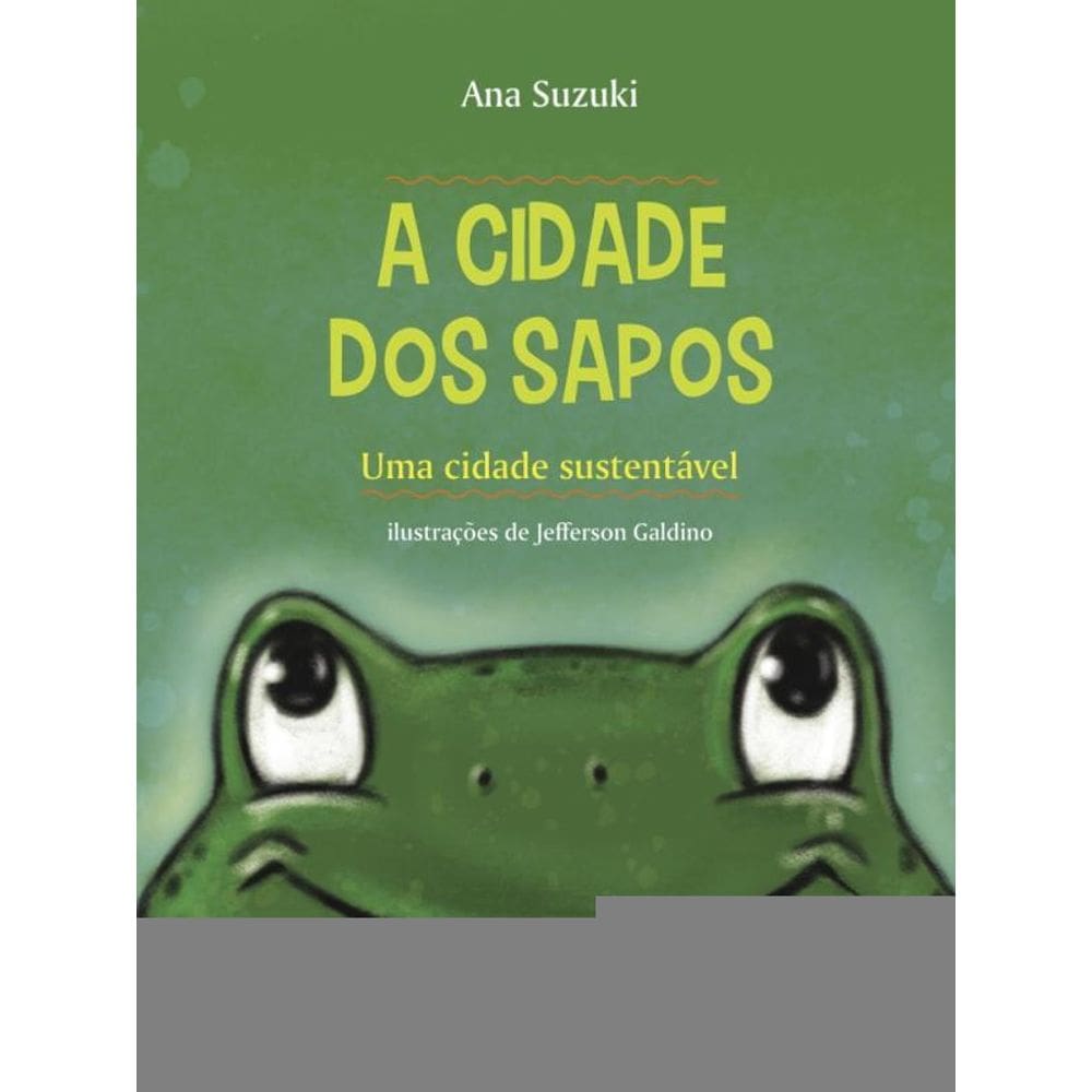 A Cidade Dos Sapos - Uma Cidade Sustentável