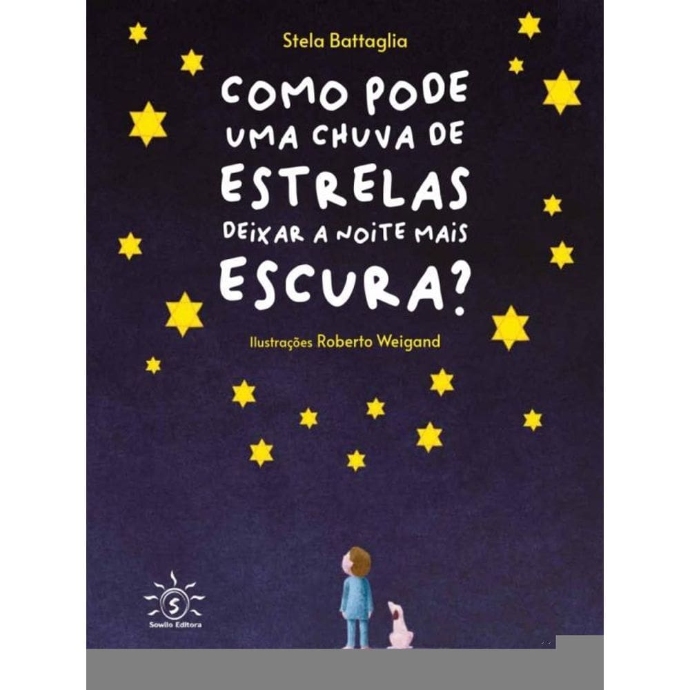 Como Pode Uma Chuva De Estrelas Deixar A Noite Mais Escura?