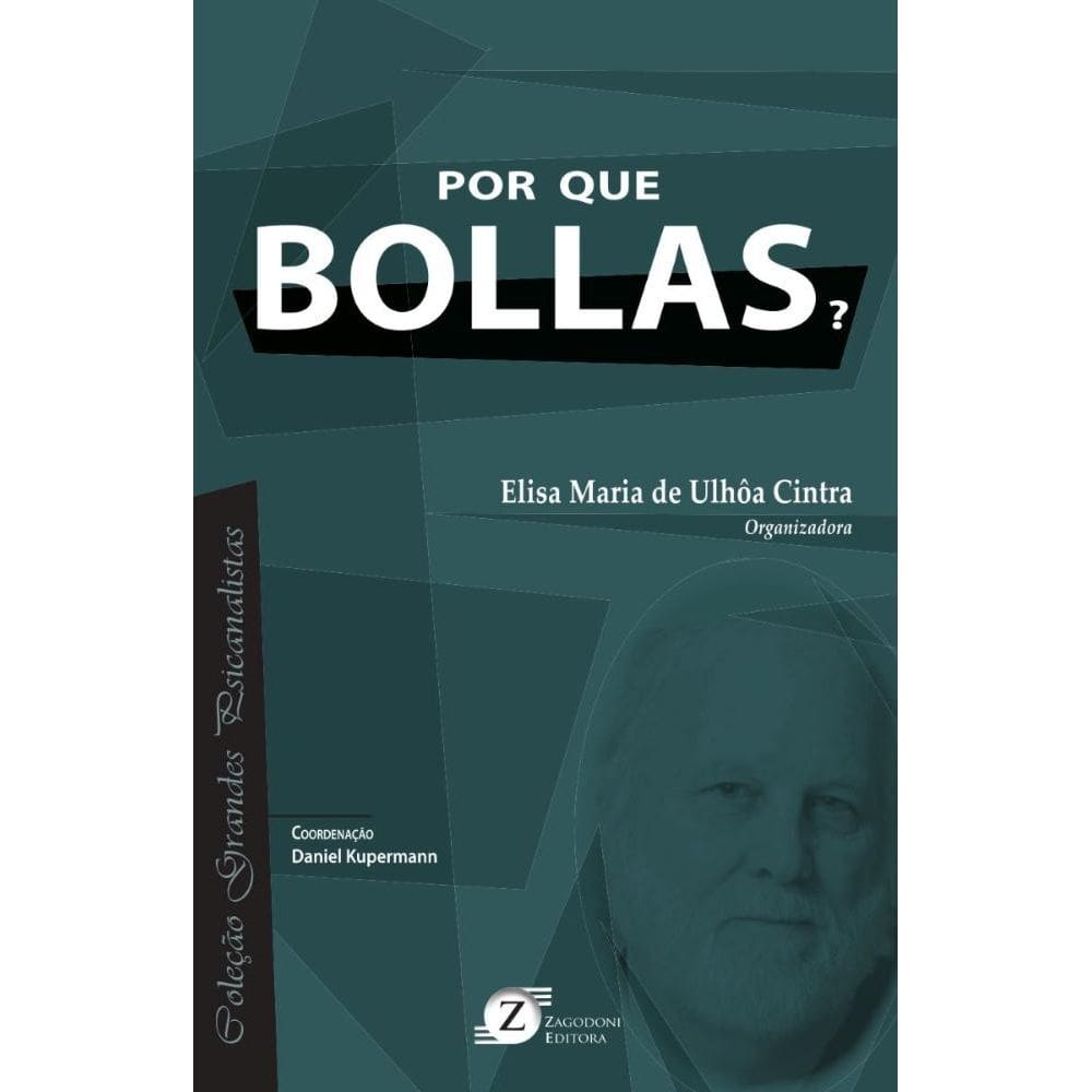 Por que Bollas?