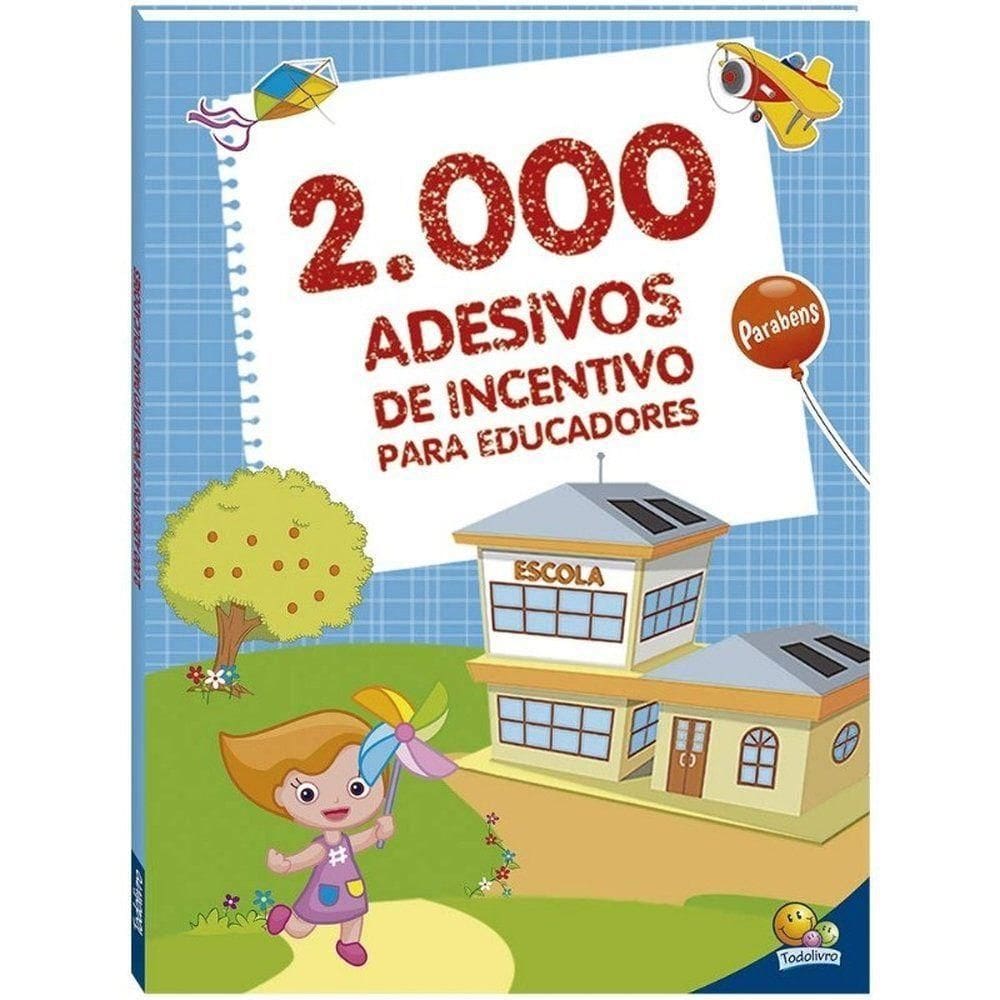 Livro - 2000 Adesivos Incentivo P/ Educadores