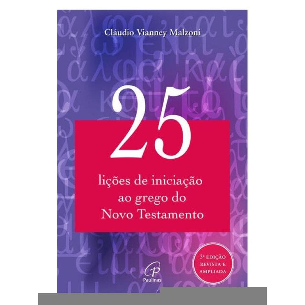 25 Lições De Iniciação Ao Grego Do Novo Testamento