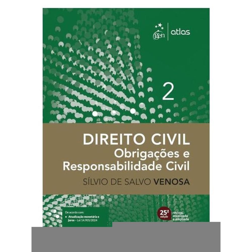 Direito Civil - Obrigações E Responsabilidade Civil Vol.2 - 25ª Edição 2025