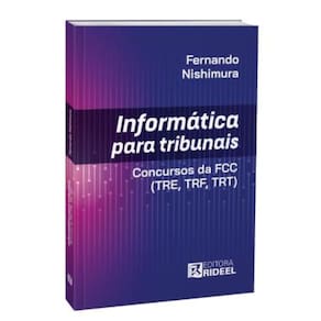 Informática para Tribunais Concursos da FCC (TRE, TRF, TRT)