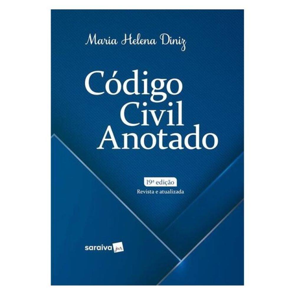 Código Civil Anotado - 19ª Edição 2024