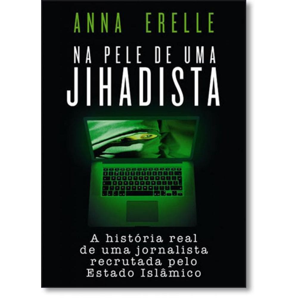 Livro Na Pele De Uma Jihadista: A História Real