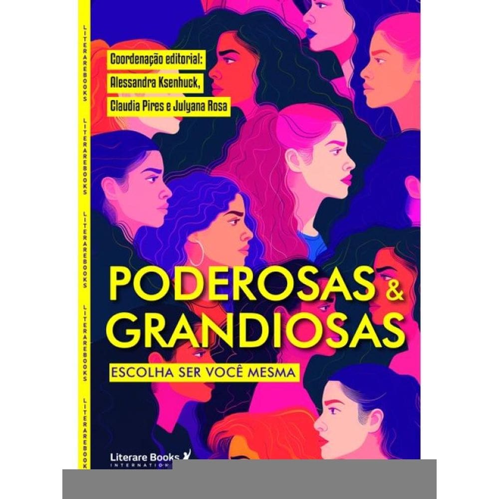 Poderosas & Grandiosas: Escolha Ser Você Mesma