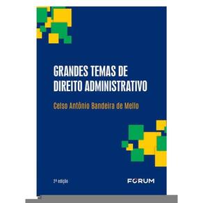 Grandes Temas De Direito Administrativo