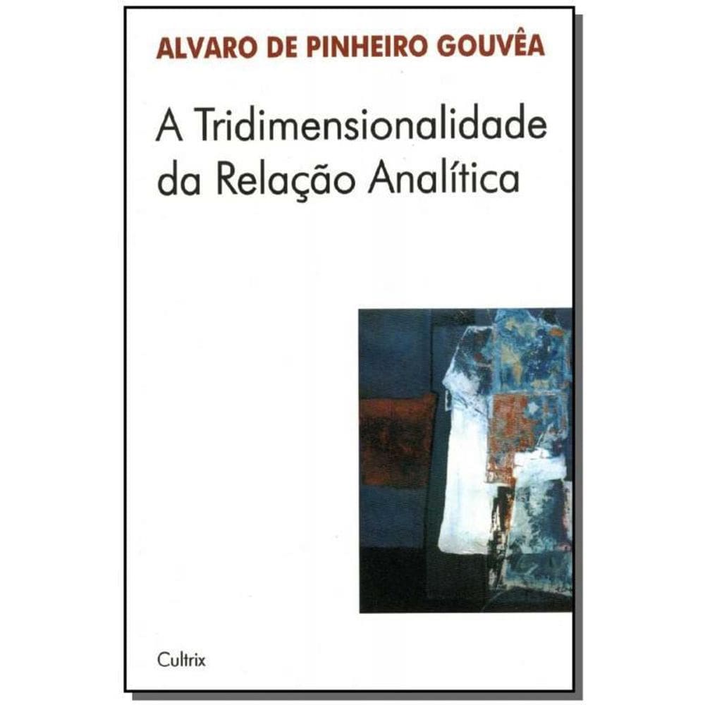 Livro Tridimensionalidade Da Relação Analítica, A