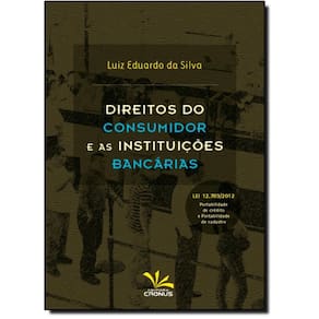 Livro Direitos Do Consumidor E As Instituições Bancárias