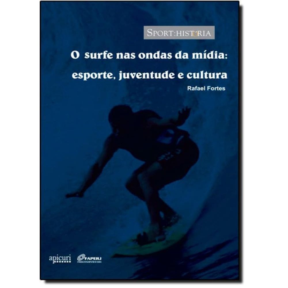 Livro Surfe Nas Ondas Da Midia: Esporte, Juventude E Cultura