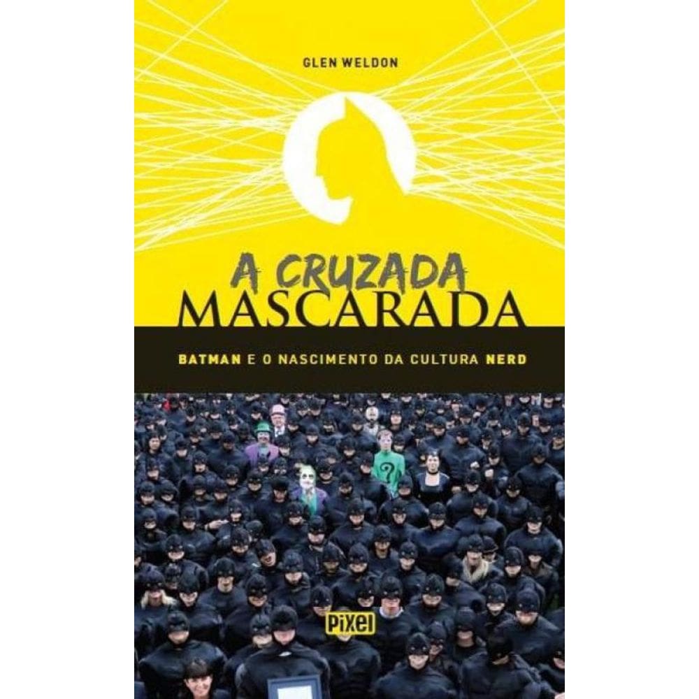 Livro Cruzada Mascarada, A - Batman E O Nascimento
