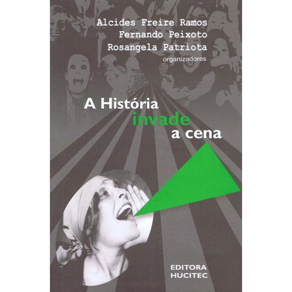 Livro Historia Invade A Cena, A